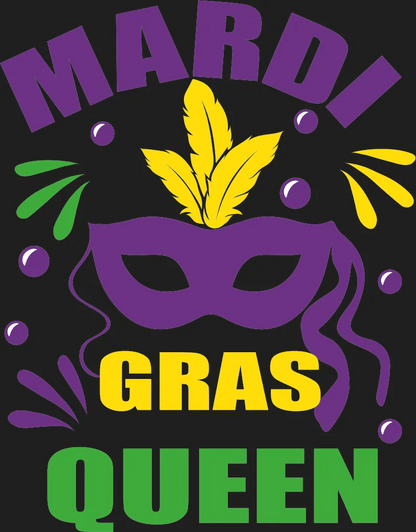 Mardi Gras Queen - DTF Ready to Press - Heat Press Transfer