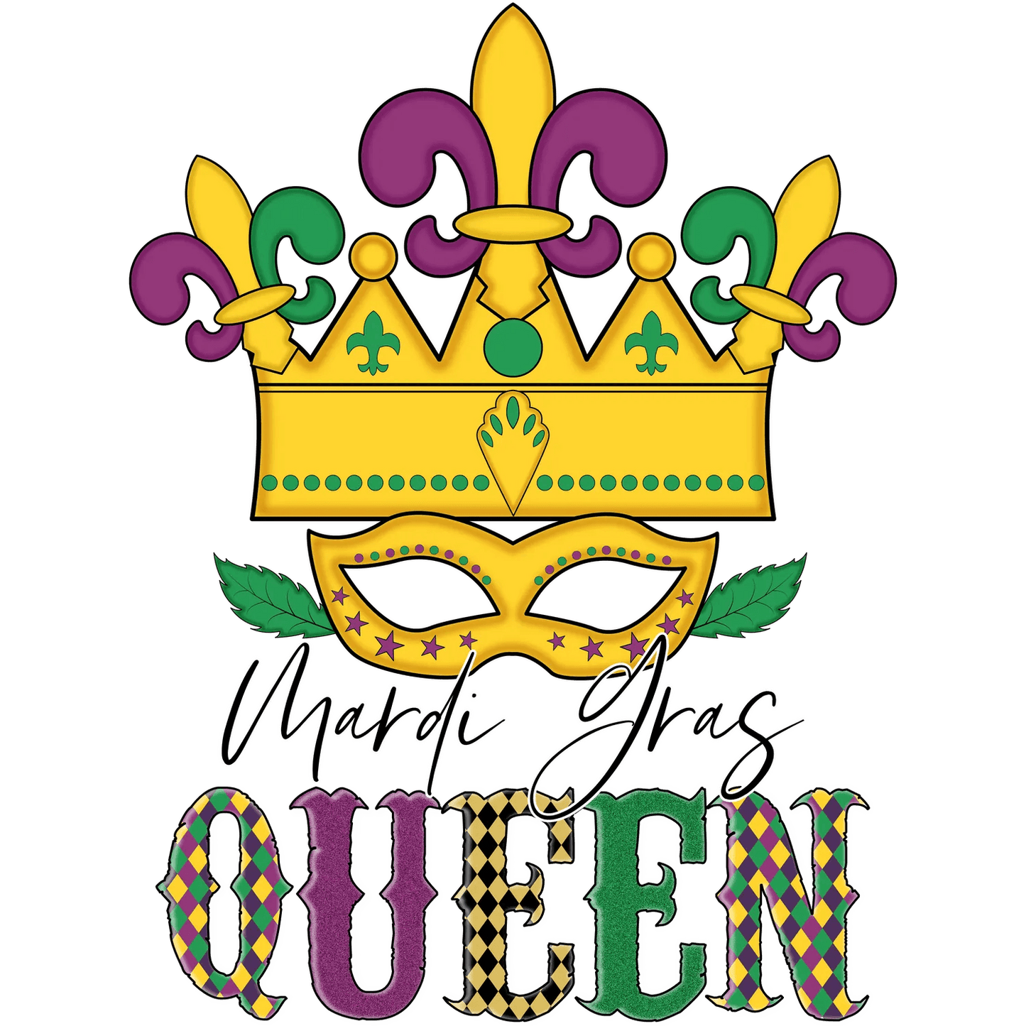 Mardi Gras Queen - DTF Ready to Press - Heat Press Transfer