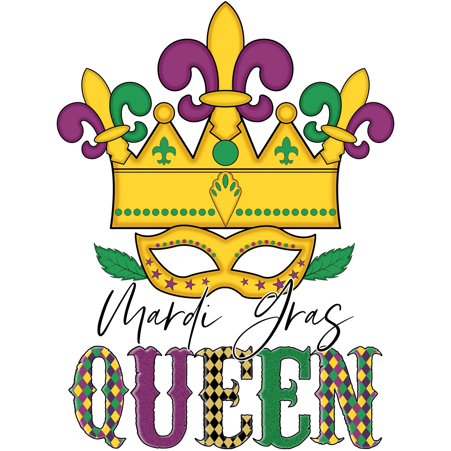 Mardi Gras Queen - DTF Ready to Press - Heat Press Transfer