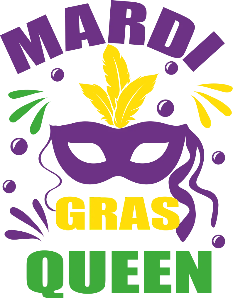 Mardi Gras Queen - DTF Ready to Press - Heat Press Transfer