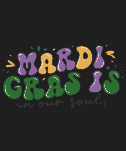 Mardi Gras Soul - DTF Ready to Press - Heat Press Transfer