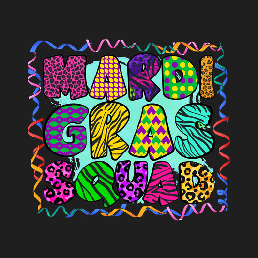 Mardi Gras Squad - DTF Ready to Press - Heat Press Transfer