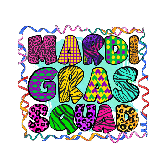 Mardi Gras Squad - DTF Ready to Press - Heat Press Transfer