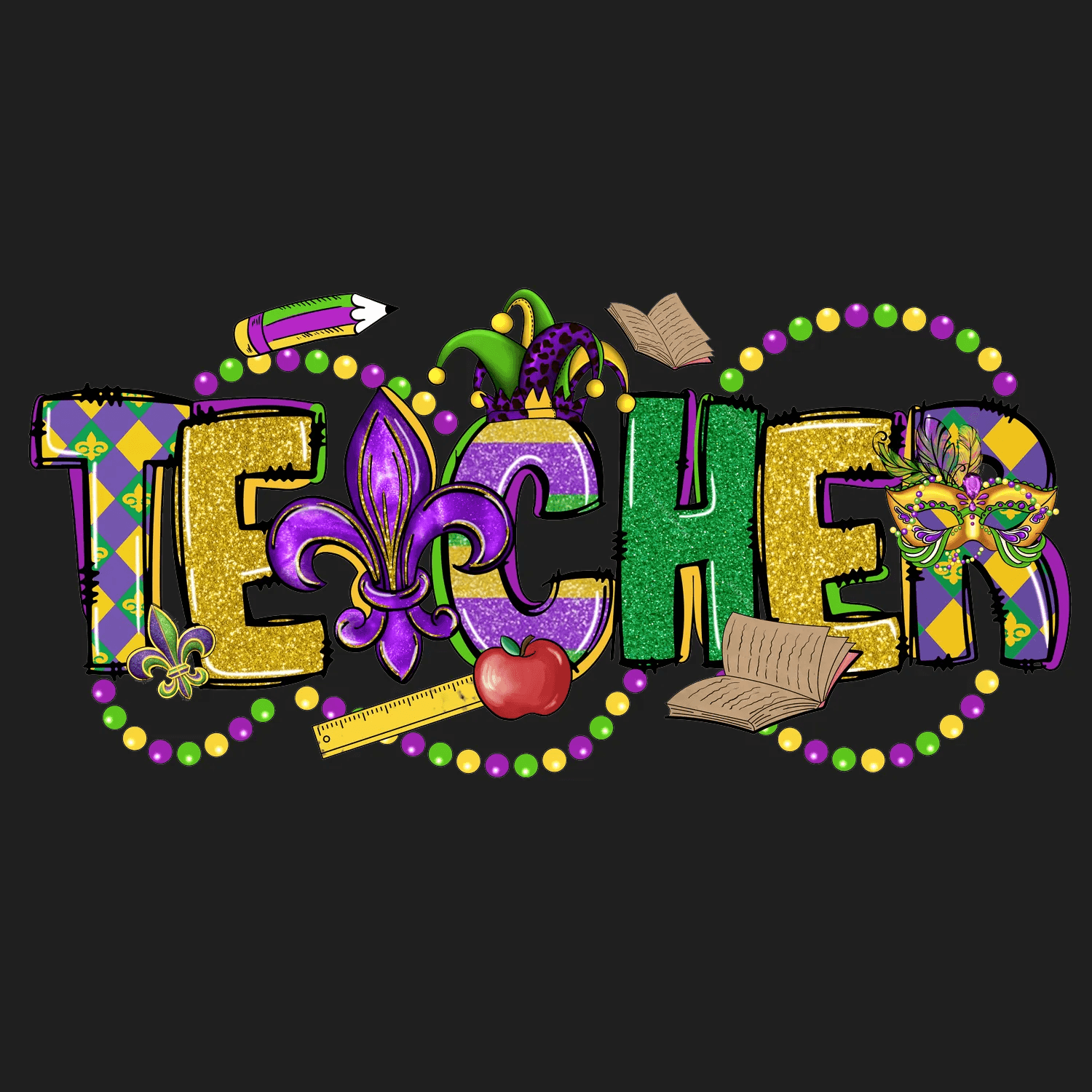 Mardi Gras Teacher - DTF Ready to Press - Heat Press Transfer