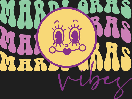 Mardi Gras Vibes - DTF Ready to Press - Heat Press Transfer