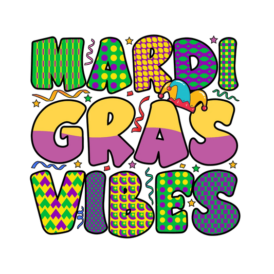 Mardi Gras Vibes - DTF Ready to Press - Heat Press Transfer