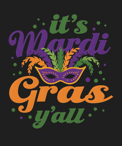 Mardi Gras Y'all - DTF Ready to Press - Heat Press Transfer