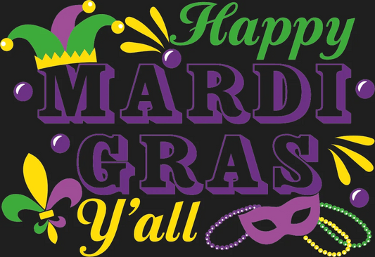 Mardi Gras Y'all - DTF Ready to Press - Heat Press Transfer