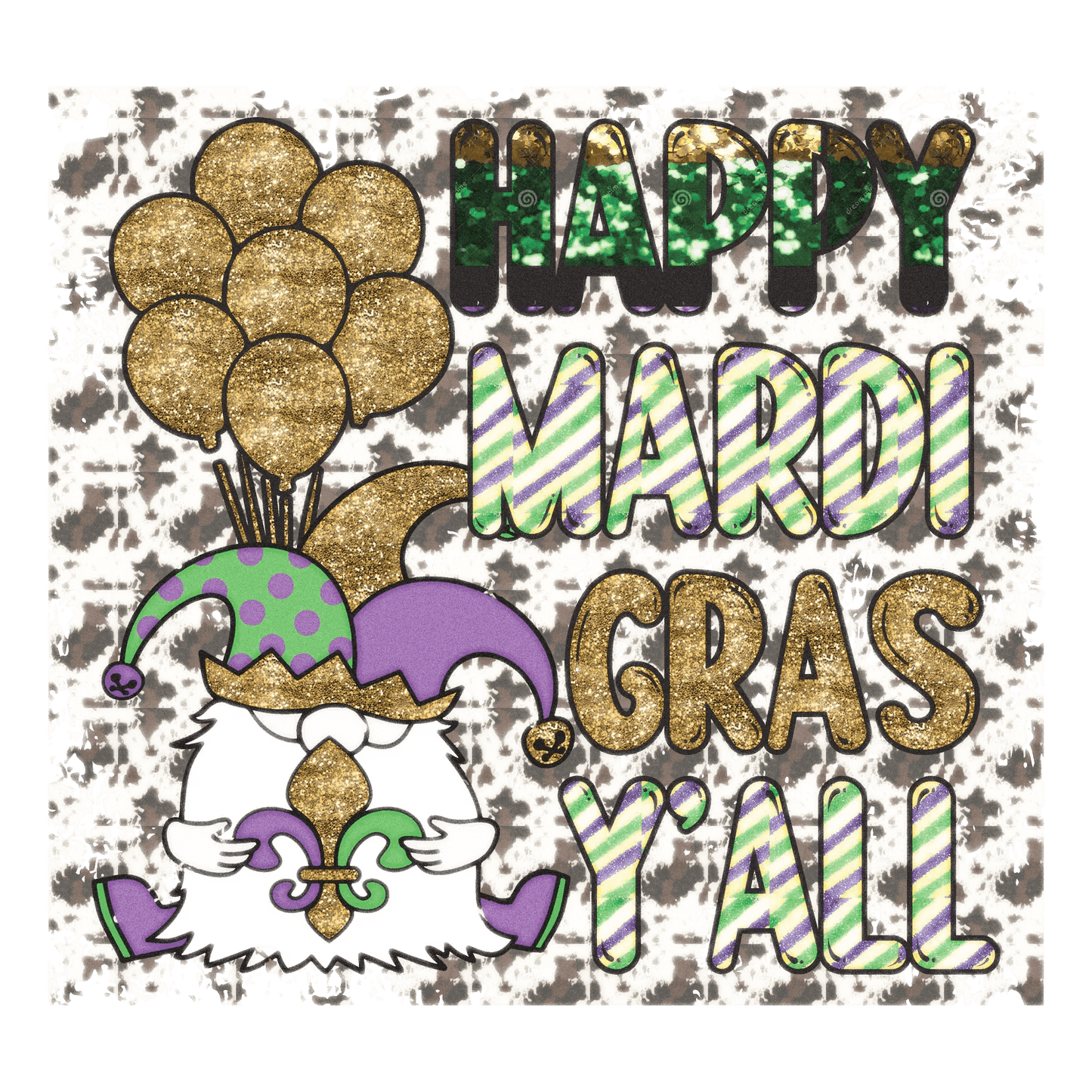 Mardi Gras Y'all - DTF Ready to Press - Heat Press Transfer