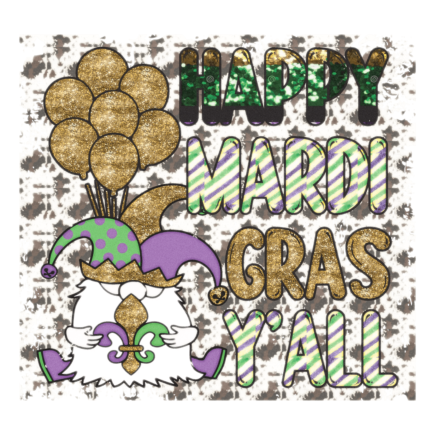 Mardi Gras Y'all - DTF Ready to Press - Heat Press Transfer