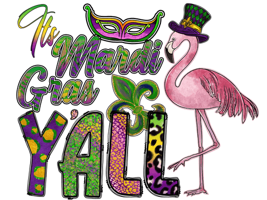 Mardi Gras Y'all Flamingo - DTF Ready to Press - Heat Press Transfer