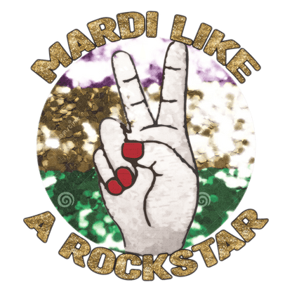 Mardi Like A Rockstar - DTF Ready to Press - Heat Press Transfer