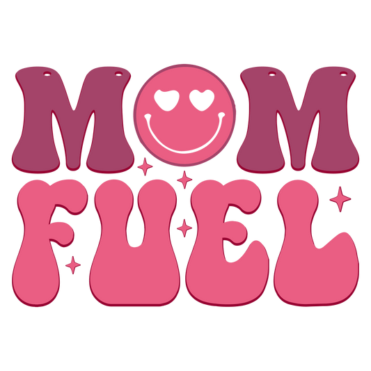 Mom Fuel Design - DTF Ready To Press - Heat Press Transfer