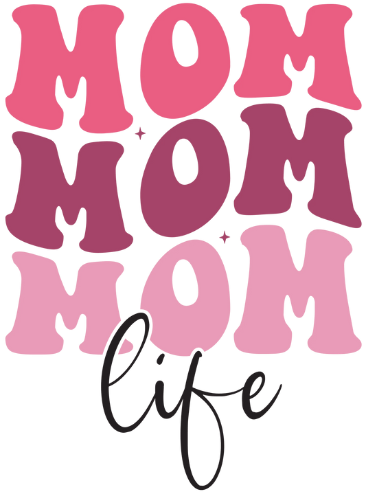 Mom Life Design - DTF Ready To Press - Heat Press Transfer