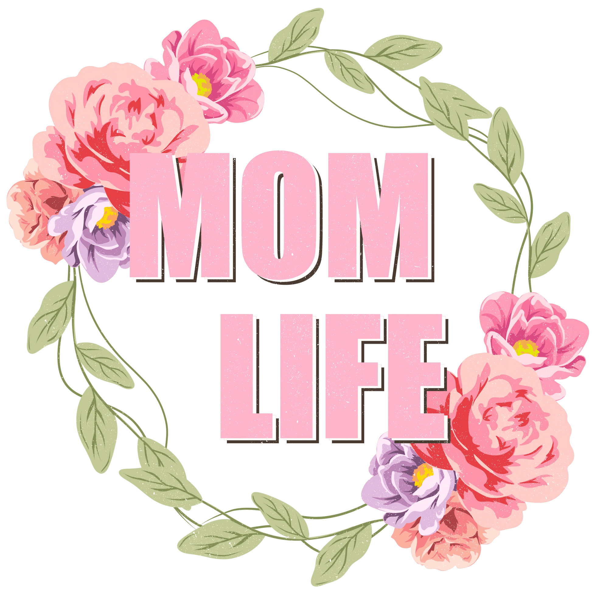 Mom Life Design - DTF Ready To Press - Heat Press Transfer