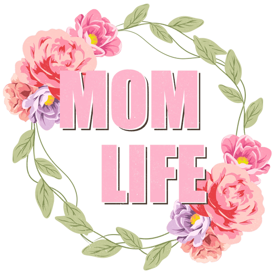 Mom Life Design - DTF Ready To Press - Heat Press Transfer