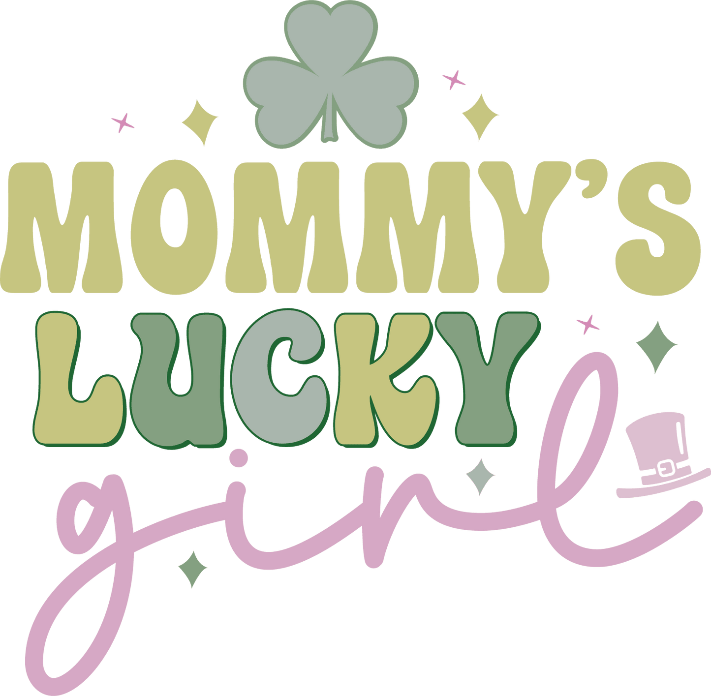 Mommy's Lucky Girl Saint Patrick's Day Design - DTF Ready To Press - Heat Press Transfer