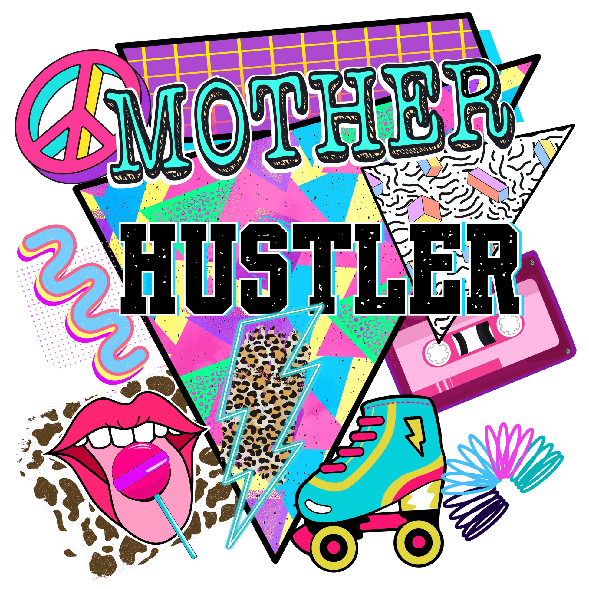 Mother Hustler Design - DTF Ready To Press - Heat Press Transfer