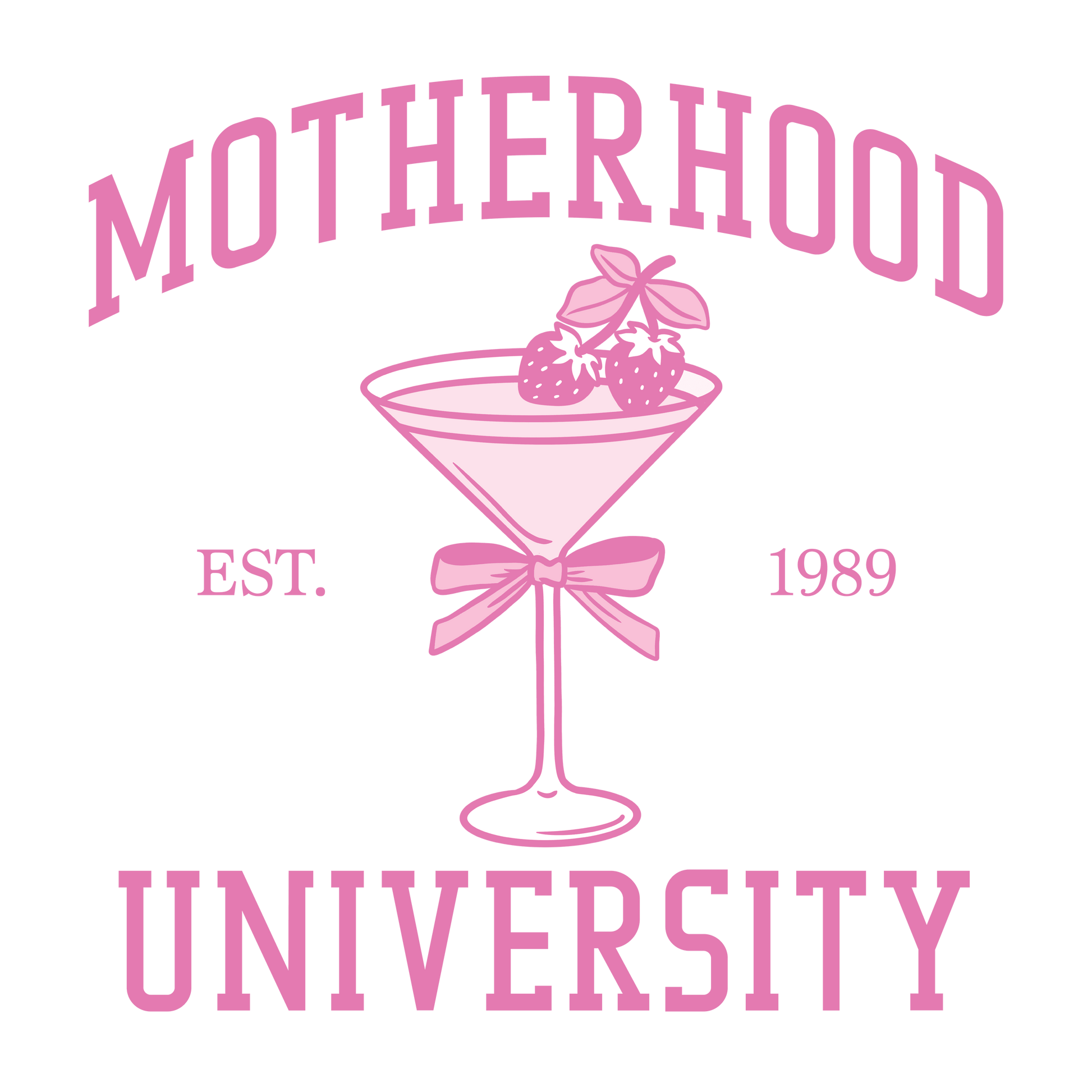 Motherhood University Design - DTF Ready To Press - Heat Press Transfer