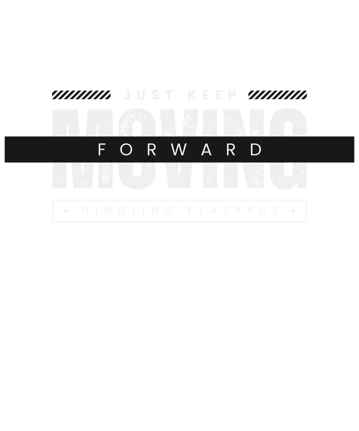 Moving Forward Motivation - DTF Ready to Press - Heat Press Transfer