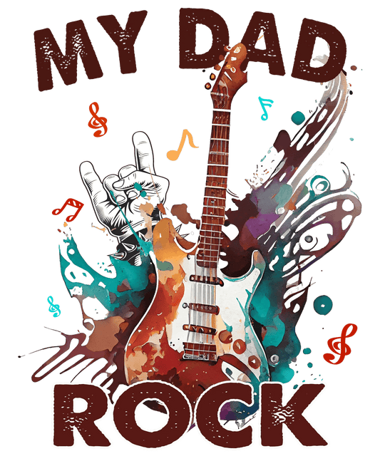 My Dad Rock Design - DTF Ready To Press - Heat Press Transfer