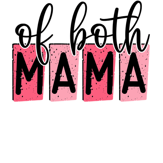 Of Both Mama Design - DTF Ready To Press - Heat Press Transfer