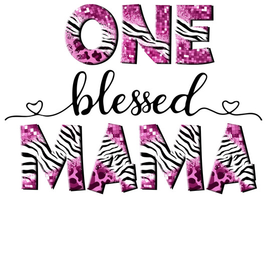 One Blessed Mama Design - DTF Ready To Press - Heat Press Transfer