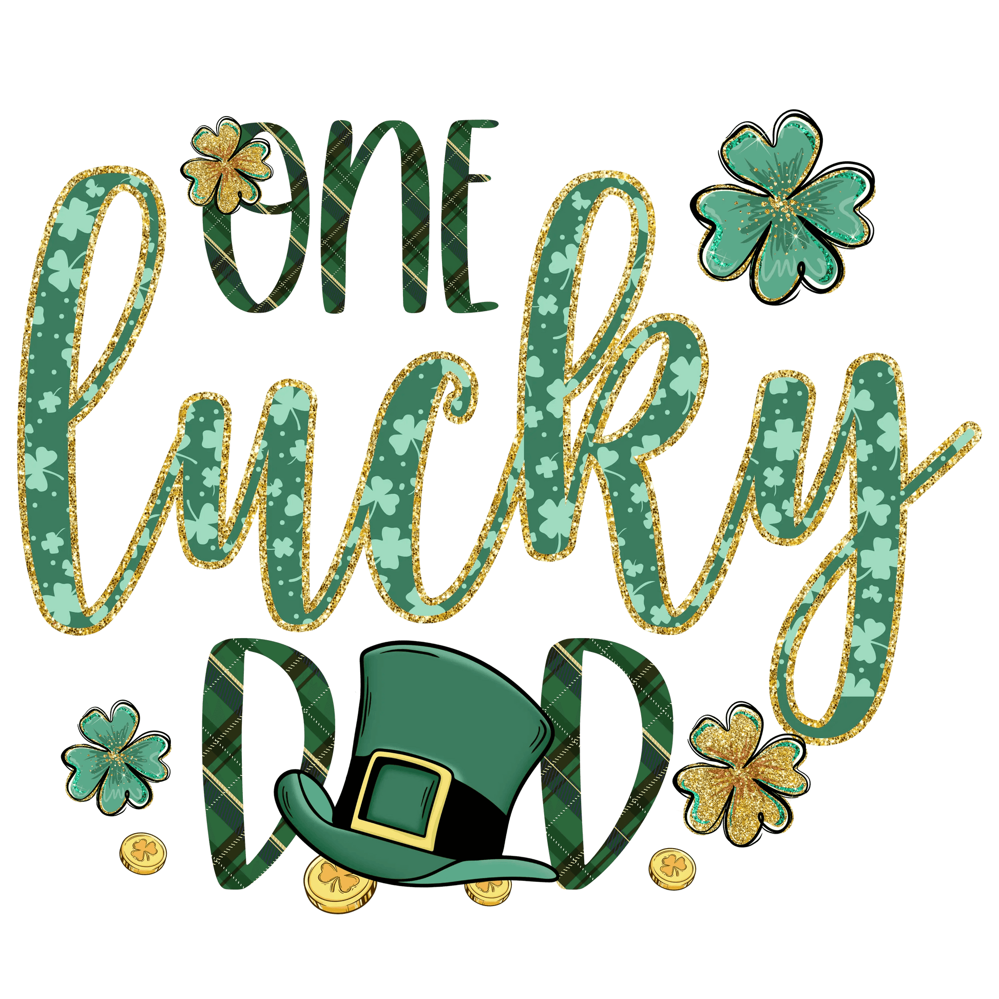 One Lucky Dad Saint Patrick Day Design - DTF Ready To Press - Heat Press Transfer