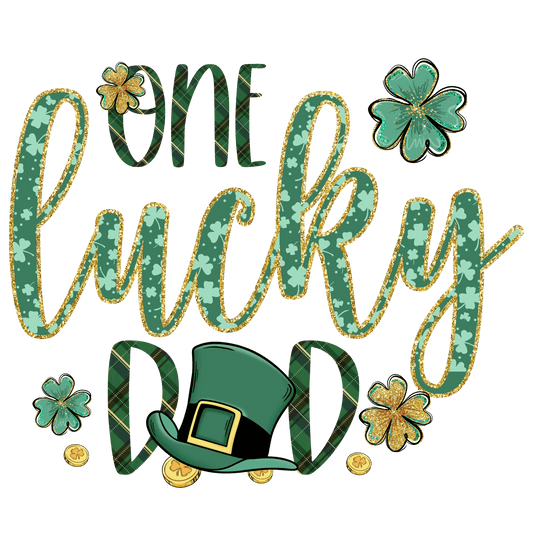 One Lucky Dad Saint Patrick Day Design - DTF Ready To Press - Heat Press Transfer
