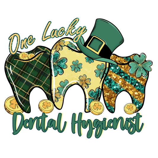 One Lucky Dental Hygienist St Patrick's Day Design - DTF Ready To Press - Heat Press Transfer