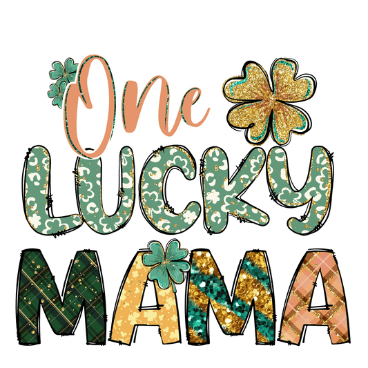 One Lucky Mama Saint Patrick's Design - DTF Ready To Press - Heat Press Transfer