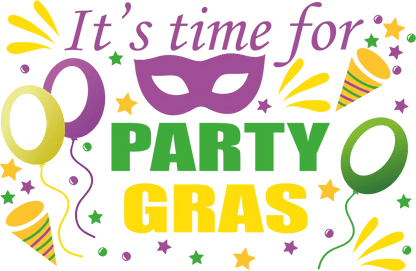 Party Gras Celebration - DTF Ready to Press - Heat Press Transfer