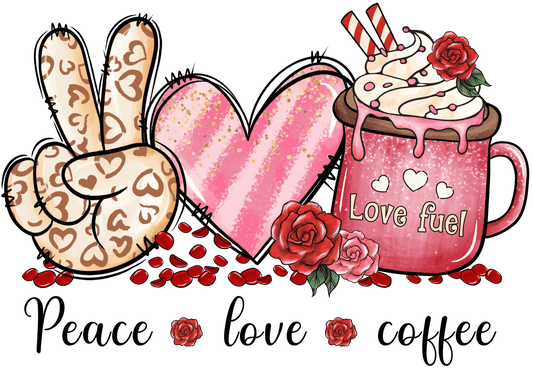 Peace Love Coffee Valentine's Day Design - DTF Ready To Press - Heat Press Transfer
