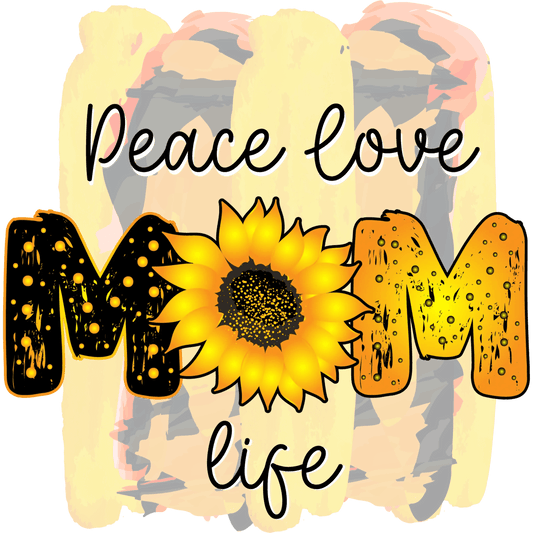 Peace Love Mom Life Design - DTF Ready To Press - Heat Press Transfer