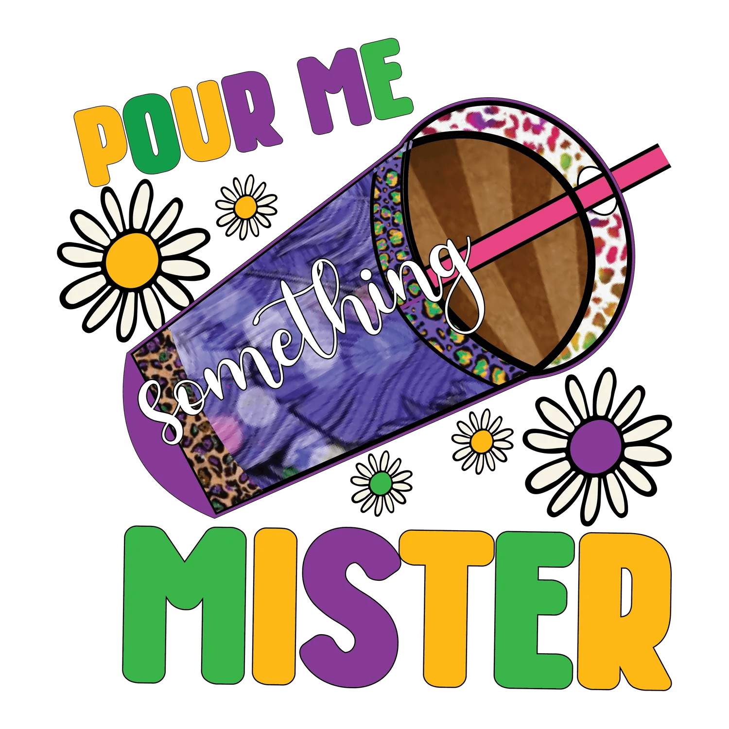 Pour Me Something Mister - DTF Ready to Press - Heat Press Transfer