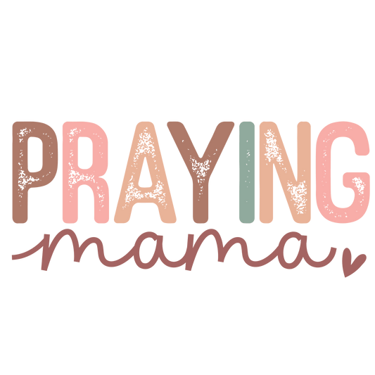 Praying Mama Design - DTF Ready To Press - Heat Press Transfer