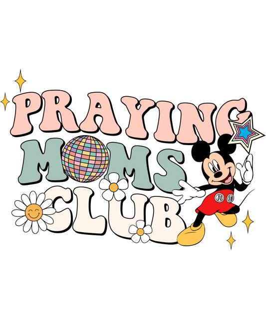 Praying Moms Club Design - DTF Ready To Press - Heat Press Transfer