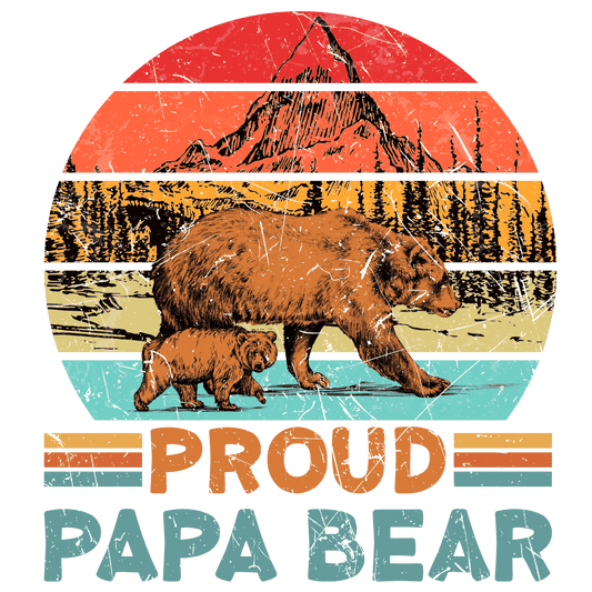 Proud Papa Bear Design - DTF Ready To Press - Heat Press Transfer