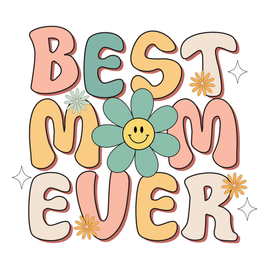 Retro Best Mom Ever Design - DTF Ready To Press - Heat Press Transfer
