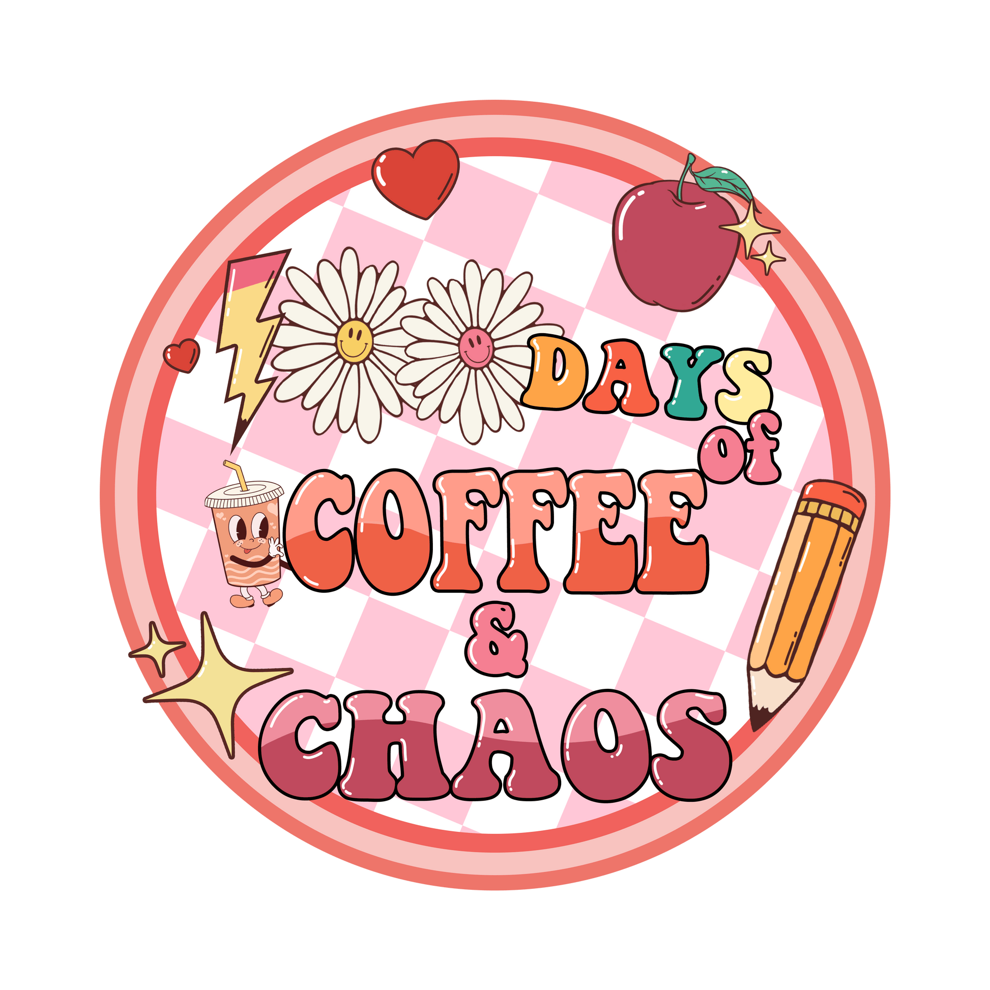100 Days Of Coffee Chaos Design - DTF Ready To Press - Heat Press Transfer