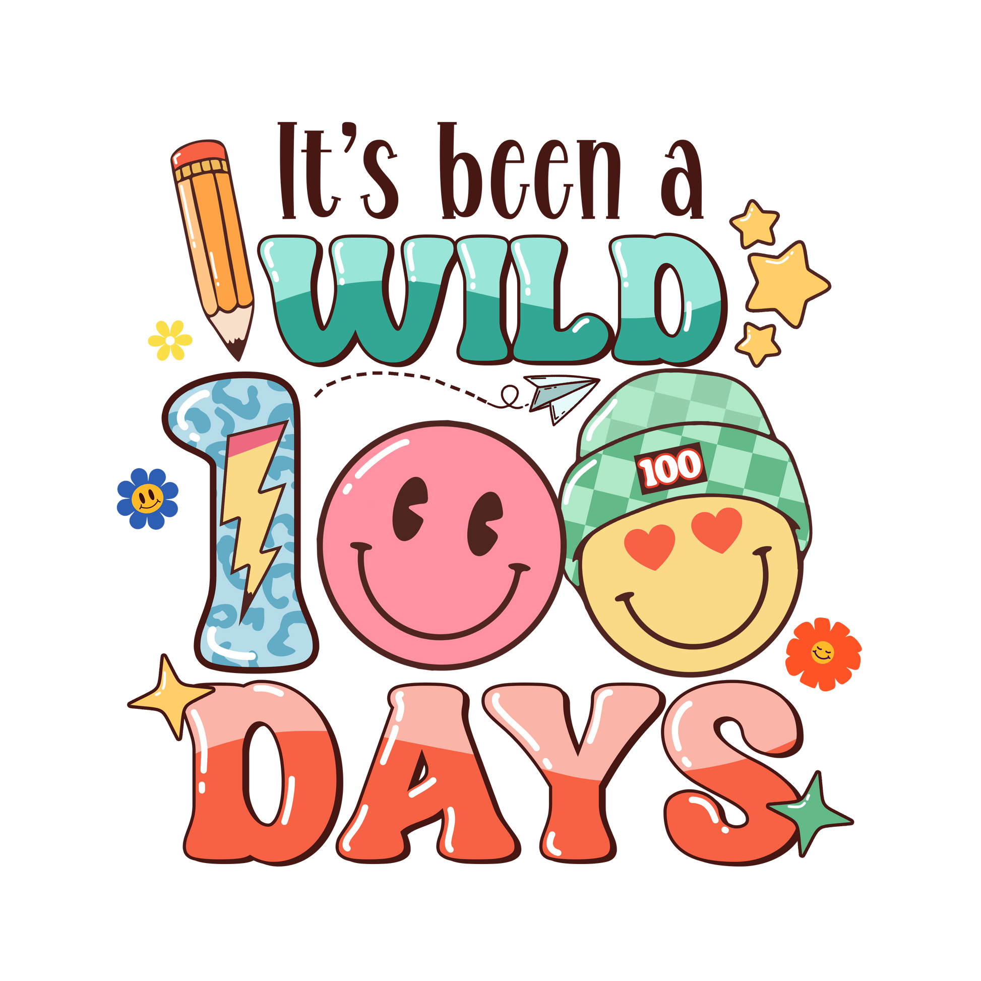 It's Been a Wild 100 Days Design - DTF Ready To Press - Heat Press Transfer