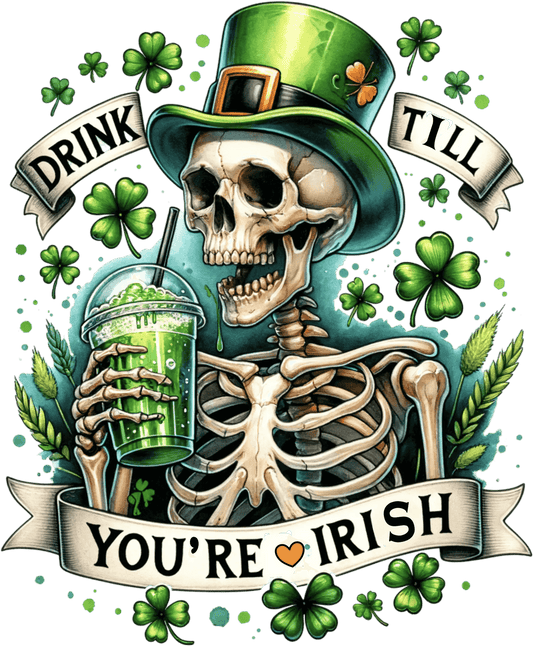 Saint Patrick's Day Funny Skeleton Design - DTF Ready To Press - Heat Press Transfer