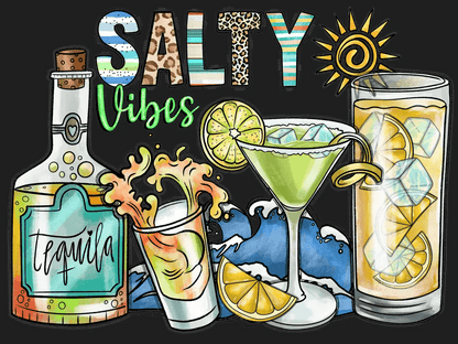 Salty Vibes Tequila - DTF Ready to Press - Heat Press Transfer