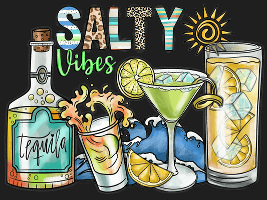 Salty Vibes Tequila - DTF Ready to Press - Heat Press Transfer