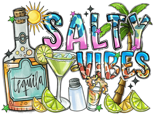 Salty Vibes Tequila - DTF Ready to Press - Heat Press Transfer