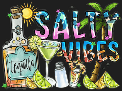 Salty Vibes Tequila - DTF Ready to Press - Heat Press Transfer