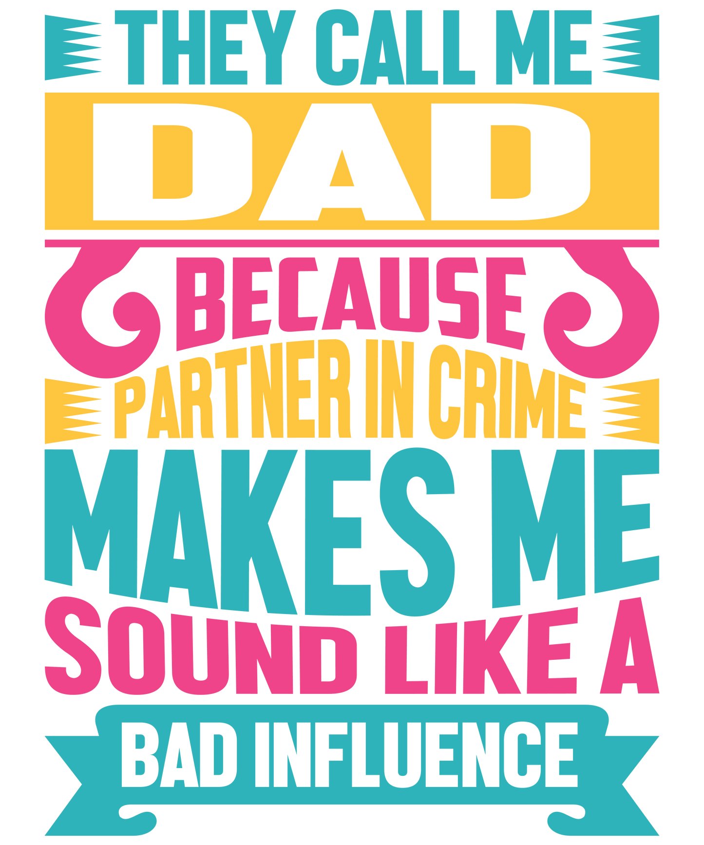 Sarcastic Father's Day Design - DTF Ready To Press - Heat Press Transfer