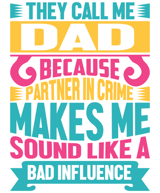 Sarcastic Father's Day Design - DTF Ready To Press - Heat Press Transfer