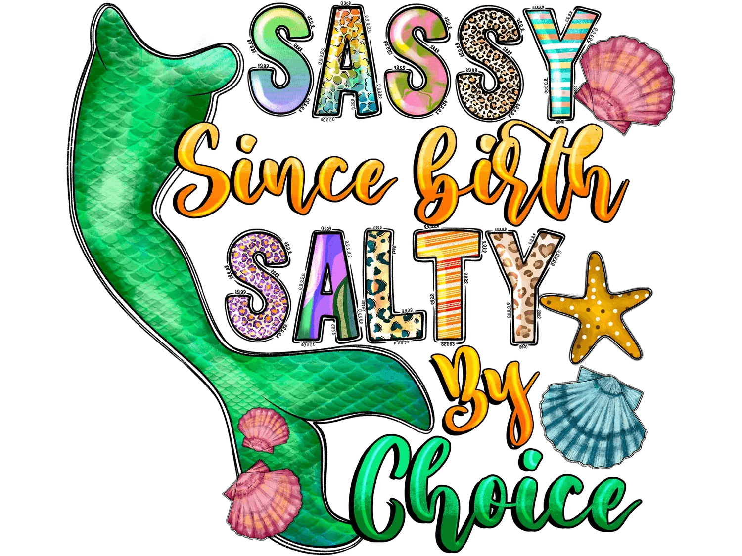 Sassy Salty Mermaid - DTF Ready to Press - Heat Press Transfer