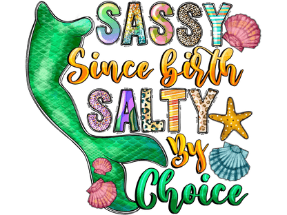 Sassy Salty Mermaid - DTF Ready to Press - Heat Press Transfer